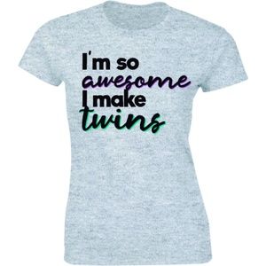 'm So Awesome I Make Twins Funny T-shirt Tee